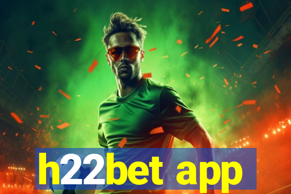 h22bet app